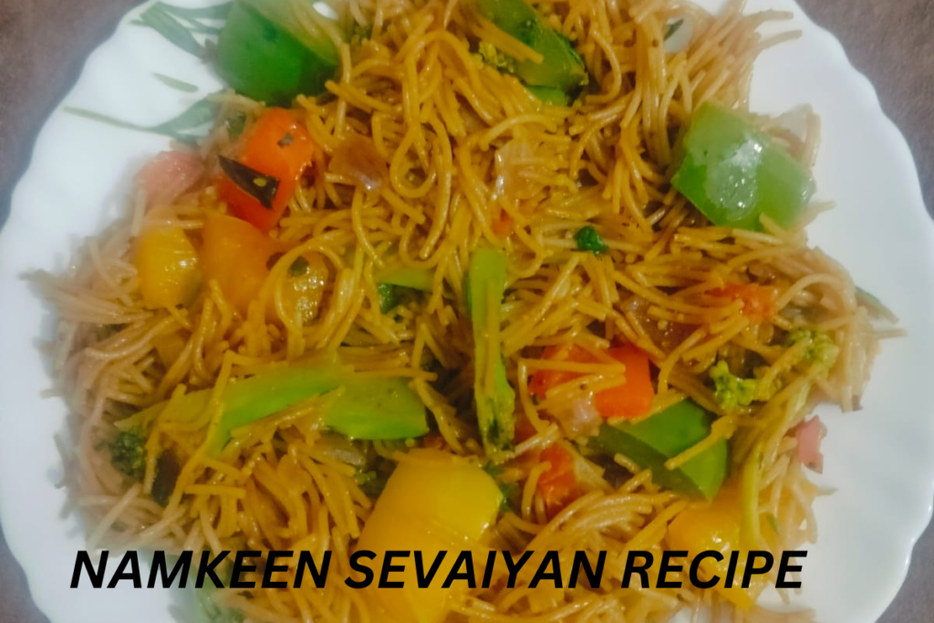 Namkeen Sevaiyan Recipe